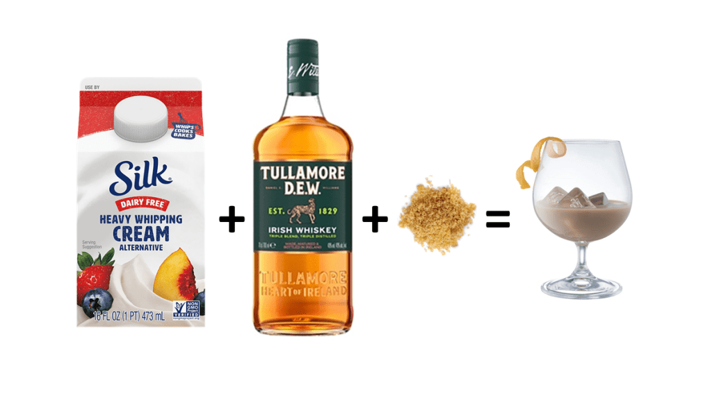 The image is in the form of an equation, showing a carton of Silk vegan cream + Irish whiskey (Tullamore Dew) + brown sugar = a glass of vegan Irish cream (vegan Bailey's).